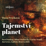 Audiokniha Tajemství planet - Pavel Soukup, Milan Vlachovský, Václav Neužil, Hana Prošková, Monika Švábová