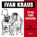 Audiokniha To na tobě doschne - Jan Kraus, Ivan Kraus