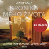 Audiokniha Z kroniky mého života - Josef Lada, Milan Neděla, Vítězslav Jandák, Oldřich Knitl, Oldřich Vízner, Jan Hartl, Lubomír Lipský, Josef Bek