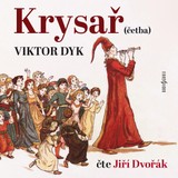 Audiokniha Krysař (četba) - Jiří Dvořák, Viktor Dyk