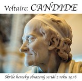 Audiokniha Candide (seriál 1978) - Milan Neděla, Jan Přeučil, Jiří Sovák, Ladislav Trojan, Gabriela Vránová, Miloš Hlavica, Blanka Bohdanová, Voltaire, Josef Velda, Marie Drahokoupilová