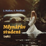 Audiokniha Mlynářův student (1982) - Jiří Mahen