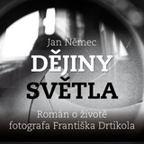 Audiokniha Dějiny světla - Jan Němec, Michal Bumbálek