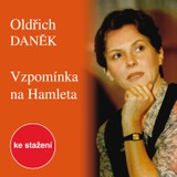 Audiokniha Vzpomínka na Hamleta - Oldřich Daněk