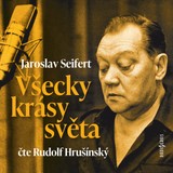 Audiokniha Všecky krásy světa - Rudolf Hrušínský, Jaroslav Seifert, Hana Kofránková