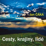 Audiokniha Cesty, krajiny, lidé - Pavel Soukup, Jan Čáka