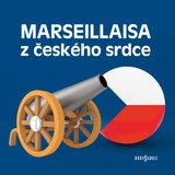 Audiokniha Marseillaisa z českého srdce - Josef Alois Novotný
