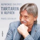 Audiokniha Tartarin v Alpách - Pavel Soukup, Alphonse Daudet