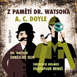 Audiokniha Z pamětí dr. Watsona - Arthur Conan Doyle