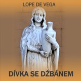 Audiokniha Dívka se džbánem - Lope de Vega