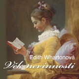 Audiokniha Věk nevinnosti - Veronika Forejtová, Edith Whartonová