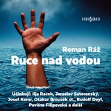 Audiokniha Ruce nad vodou - Roman Ráž