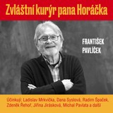 Audiokniha Zvláštní kurýr pana Horáčka - František Pavlíček