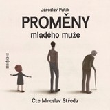Audiokniha Proměny mladého muže - Jaroslav Putík, Miroslav Středa