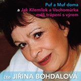 Audiokniha Puf a Muf doma a Jak Křemílek a Vochomůrka měli trápení s výrem - Václav Čtvrtek, Nataša Tanská, Jiřina Bohdalová