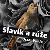 Audiokniha Slavík a růže - Oscar Wilde