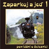 Audiokniha Zaparkuj a jeď - lokálky v kraji Jihočeském - Jan Zenkl, Jiří Dohnal