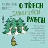 Audiokniha O třech zakletých psech - František Hrubín