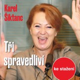 Audiokniha Tři spravedliví - Karel Šiktanc