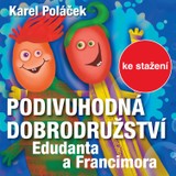 Audiokniha Podivuhodná dobrodružství Edudanta a Francimora - Karel Poláček