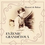 Audiokniha Evženie Grandetová - Honoré de Balzac