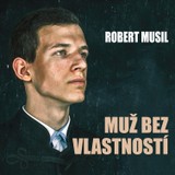 Audiokniha Muž bez vlastností - Robert Musil, Jiří Hromada