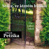 Audiokniha Srdce, ve kterém bydlím - Eduard Petiška, Lubor Tokoš