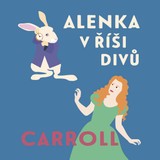 Audiokniha Alenka v říši divů - Lewis Carroll