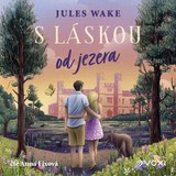 Audiokniha S láskou od jezera - Jules Wakeová