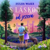 Audiokniha S láskou od jezera - Jules Wake