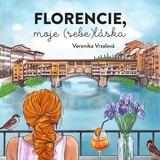 Audiokniha Florencie, moje (sebe)láska - Veronika Vrzalová