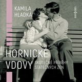 Audiokniha Hornické vdovy - Kamila Hladká