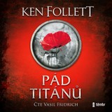 Audiokniha Pád titánů - Ken Follett