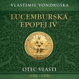 Audiokniha Lucemburská epopej IV. - Vladimír Vondruška