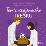 Audiokniha Teorie vzájemného třesku - Jarmila Mlčoušková