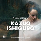 Audiokniha Neopouštěj mě - Kazuo Ishiguro