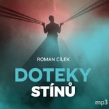 Audiokniha Doteky stínů - Roman Cílek