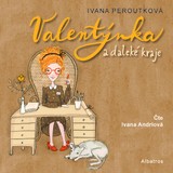 Audiokniha Valentýnka a daleké kraje - Ivana Peroutková