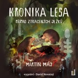 Audiokniha Kronika lesa 1: Případ ztracených ježků - Martin Maj