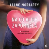 Audiokniha Na co Alice zapomněla - Liane Moriarty