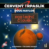 Audiokniha ČERVENÝ TRPASLÍK 3: Poslední člověk - Dough Naylor