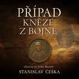 Audiokniha Případ kněze z Bojné - Stanislav Češka