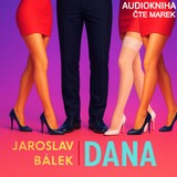 Audiokniha Dana - Jaroslav Bálek