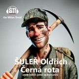 Audiokniha Černá rota aneb Válčili jsme za komančů - Oldřich Šuleř