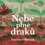 Audiokniha Nebe plné draků - Stanislav Havlíček