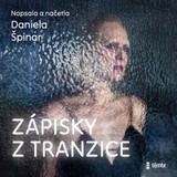 Audiokniha Zápisky z tranzice - Daniela Špinar