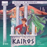 Audiokniha Cesta do času Kairos - Vojtěch Mišura