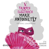 Audiokniha V tajných službách Marie Antoinetty: Případ hraběnky du Barry - Frédéric Lenormand
