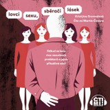 Audiokniha Lovci sexu, sběrači lásek - Kristýna Srovnalová