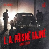 Audiokniha L. A. Přísně tajné - James Ellroy